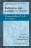 Indigenous and Cultural Psychology: Understanding People in Context