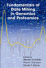 Fundamentals of Data Mining in Genomics and Proteomics