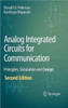 Analog Integrated Circuits for Communication: Principles, Simulation and Design