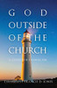 God Outside of the Church: A Guide for Evangelism