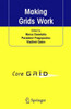 Making Grids Work: Proceedings of the Coregrid Workshop on Programming Models Grid and P2P System Architecture Grid Systems, Tools and Environments 12