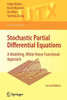 Stochastic Partial Differential Equations: A Modeling, White Noise Functional Approach