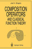 Composition Operators: And Classical Function Theory
