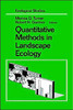 Quantitative Methods in Landscape Ecology: The Analysis and Interpretation of Landscape Heterogeneity