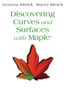 Discovering Curves and Surfaces with Maple(r)