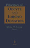 Principles of Oocyte and Embryo Donation