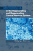 Microglia in the Regenerating and Degenerating Central Nervous System
