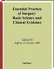 Essential Practice of Surgery: Basic Science and Clinical Evidence