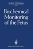 Biochemical Monitoring of the Fetus