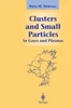 Clusters and Small Particles: In Gases and Plasmas