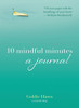 10 Mindful Minutes: A Journal
