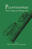 Planthoppers: Their Ecology and Management