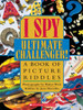 I Spy Ultimate Challenger: A Book of Picture Riddles
