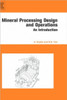 Mineral Processing Design and Operation: An Introduction