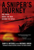 A Sniper's Journey: The Truth about the Man Behind the Rifle