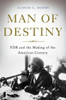 Man of Destiny: FDR and the Making of the American Century