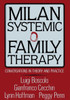 Milan Systemic Family Therapy: Conversations in Theory and Practice
