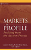 Markets in Profile: Profiting from the Auction Process