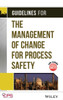 Guidelines for the Management of Change for Process Safety [With CDROM]