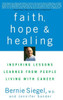 Faith, Hope, and Healing: Inspiring Lessons Learned from People Living with Cancer