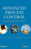 Advanced Process Control: Beyond Single Loop Control