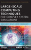 Large-Scale Computing Techniques for Complex System Simulations