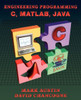 Introduction to Engineering Programming: In C, MATLAB and Java