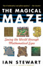 The Magical Maze: Seeing the World Through Mathematical Eyes