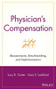 Physician's Compensation: Measurement, Benchmarking, and Implementation