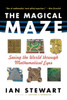 The Magical Maze: Seeing the World Through Mathematical Eyes
