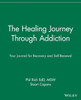 The Healing Journey Through Addiction: Your Journal for Recovery and Self-Renewal