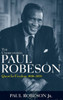 The Undiscovered Paul Robeson: Quest for Freedom, 1939-1976