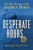 Desperate Hours: The Epic Rescue of the Andrea Doria