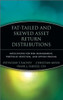 Fat-Tailed and Skewed Asset Return Distributions: Implications for Risk Management, Portfolio Selection, and Option Pricing