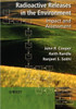 Radioactive Releases in the Environment: Impact and Assessment