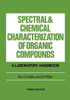 Spectral and Chemical Characterization of Organic Compounds: A Laboratory Handbook