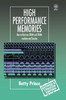 High Performance Memories: New Architecture Drams and Srams - Evolution and Function