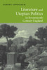 Literature and Utopian Politics in Seventeenth-Century England