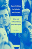 Race Politics in Britain and France: Ideas and Policymaking Since the 1960s