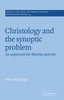 Christology and the Synoptic Problem: An Argument for Markan Priority