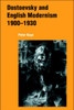 Dostoevsky and English Modernism 1900 1930