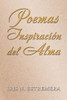Poemas Inspiración del Alma (Spanish Edition)