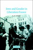 Jews and Gender in Liberation France