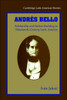 Andres Bello: Scholarship and Nation-Building in Nineteenth-Century Latin America