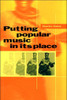 Putting Popular Music in Its Place