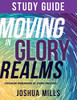 Moving in Glory Realms Study Guide: Exploring Dimensions of Divine Presence