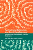Agricultural Extension and Rural Development: Breaking Out of Knowledge Transfer Traditions
