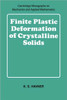 Finite Plastic Deformation of Crystalline Solids