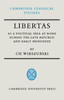 Libertas as a Political Idea at Rome During the Late Republic and Early Principate