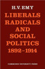 Liberals, Radicals and Social Politics 1892 1914
